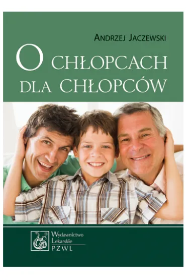 O ch�opcach dla ch�opc�w - Andrzej Jaczewski
