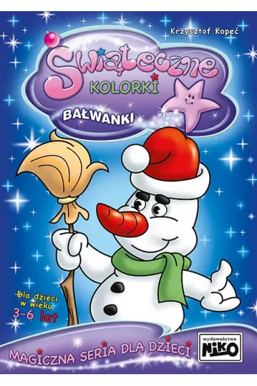 �wi�teczne kolorki. Ba�wanki - Krzysztof Kope�