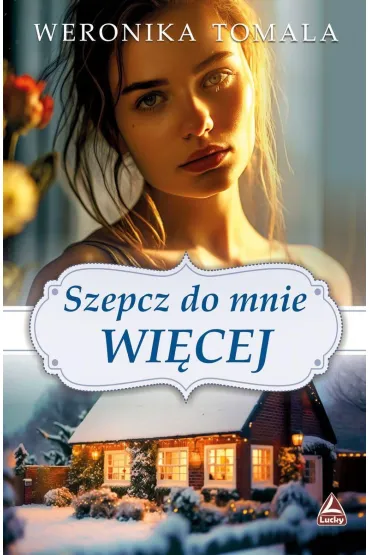 Szepcz do mnie wi�cej - Weronika Tomala