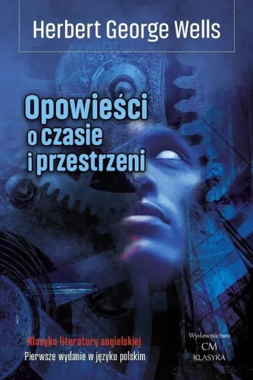 Opowie�ci o czasie i przestrzeni - Herbert George Wells