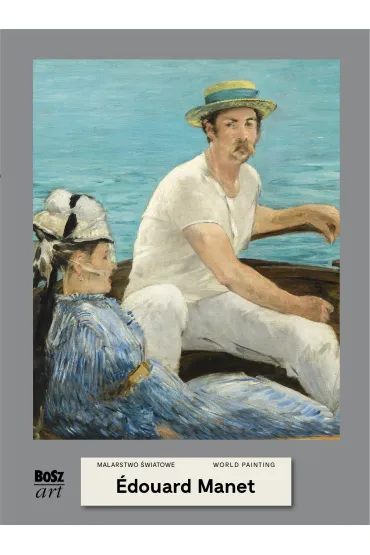 Manet. Malarstwo �wiatowe - Agnieszka Widacka-Bisaga