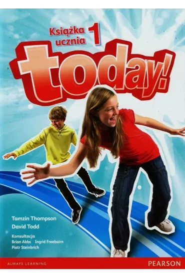 Today! 1 PL. Ksi��ka ucznia - Brian Abbs, Thompson Tamzin, Todd David