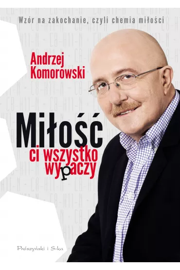 Mi�o�� ci wszystko wypaczy - Andrzej Komorowski