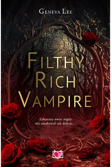 Filthy Rich Vampire. Filthy Rich Vampires. Tom 1 - Geneva Lee