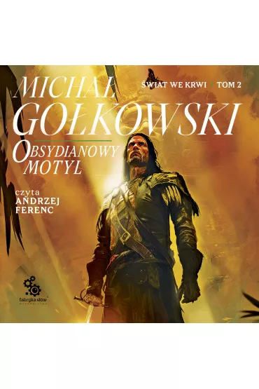 Audiobook Obsydianowy motyl. �wiat we krwi. Tom 2 mp3 - Micha� Go�kowski