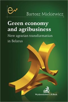eBook Green economy and agribusiness. New agrarian transformation in Belarus pdf