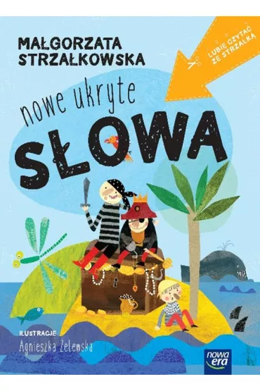 Lubi� czyta� ze strza�k�. Nowe ukryte s�owa - Ma�gorzata Strza�kowska
