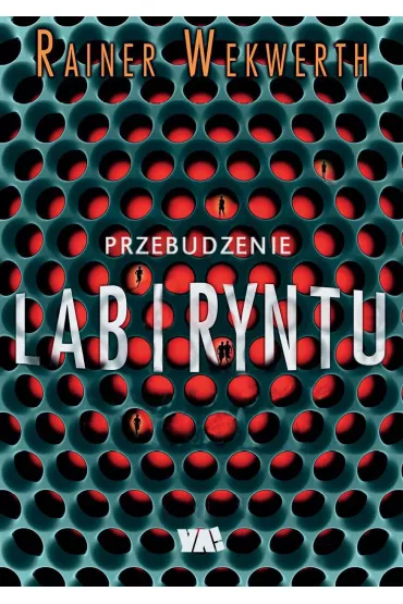 Przebudzenie labiryntu - Rainer Wekwer
