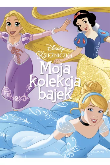 Ksi�niczki. Moja kolekcja bajek