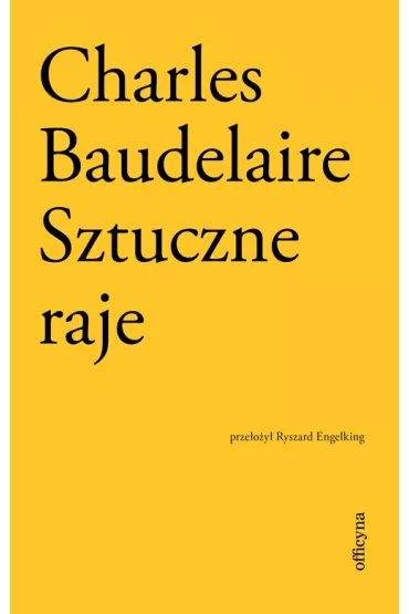 Sztuczne raje - Charles Pierre Baudelaire