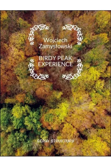 Birdy peak experience - Wojciech Zamys�owski