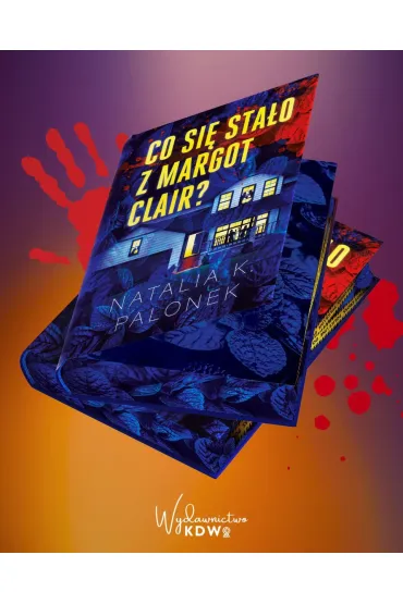 Co si� sta�o z Margot Clair (barwione brzegi) - Natalia  Palonek