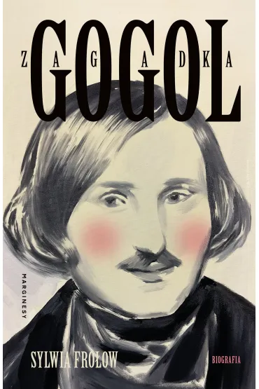Zagadka Gogol - Sylwia Fro�ow