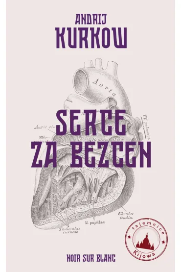 Serce za bezcen. Tajemnice Kijowa. Tom 2 - Andrij Kurkow