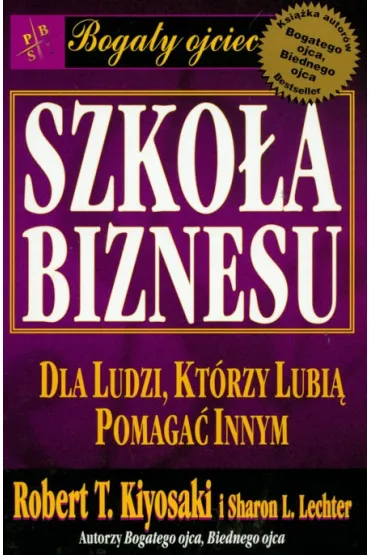 Szko�a biznesu - Sharon Lechter, Robert T. Kiyosaki