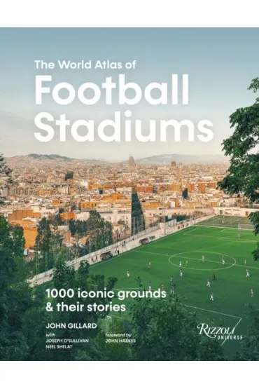 World Atlas Football Stadiums wer. angielska - John Gillard