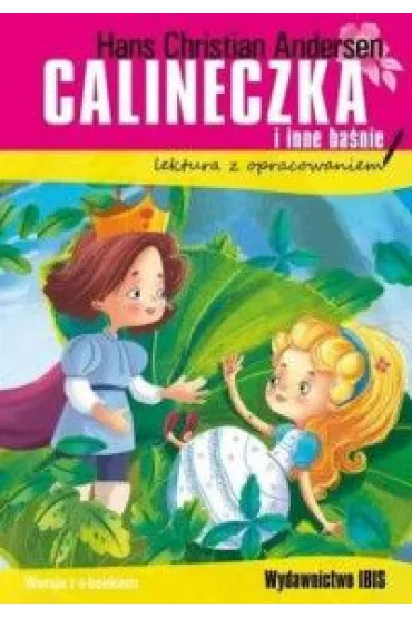 Calineczka i inne ba�nie. Lektura z opracowaniem - Hans Christian Andersen