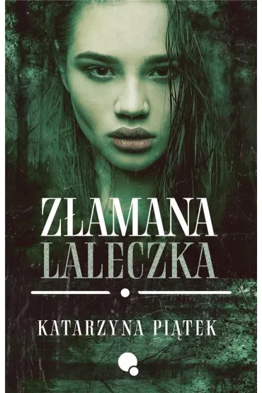 Z�amana laleczka - Katarzyna  Pi�tek