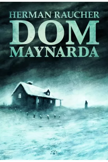 Dom Maynarda - Herman Raucher