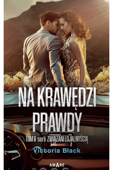 Na kraw�dzi prawdy. Zwi�zani lojalno�ci�. Tom 2 - Victoria  Black