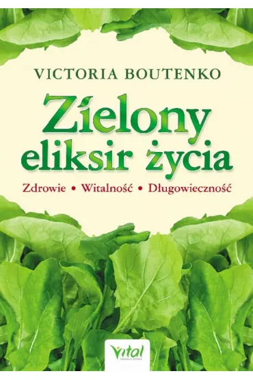 Zielony eliksir �ycia - Victoria Boutenko