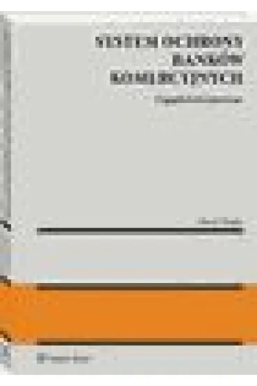 System ochrony bank�w komercyjnych. Zagadnienia prawne - Pawe� Wajda