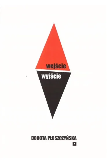 Wej�cie wyj�cie - Dorota P�oszczy�ska