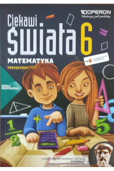 Ciekawi �wiata. Matematyka 6. Cz�� 1. Podr�cznik. Szko�a podstawowa - Adam Konstantynowicz, Anna Konstantynowicz, Bo�ena Kilja�ska
