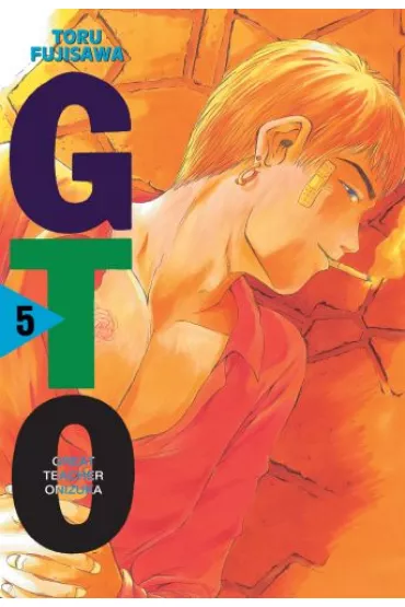 GTO. Great Teacher Onizuka. Nowa edycja. Tom 5 - Toru Fujisawa