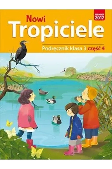Nowi Tropiciele. Podr�cznik. Klasa 3. Cz�� 4. Edukacja wczesnoszkolna