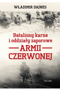 Bataliony karne i oddziay zaporowe A. Czerwonej