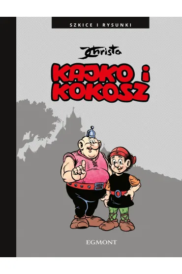 Kajko i Kokosz. Szkice i rysunki - Janusz Christa