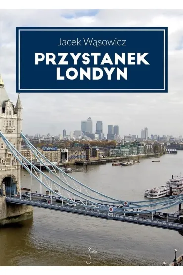 Przystanek Londyn - Jacek W�sowicz
