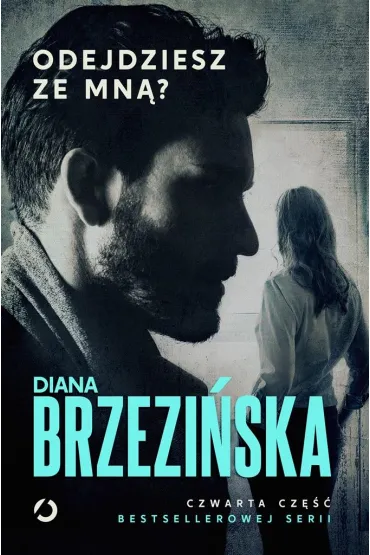 Odejdziesz ze mn�? Ada Czarnecka i Krystian Wilk. Tom 4 - Diana Brzezi�ska