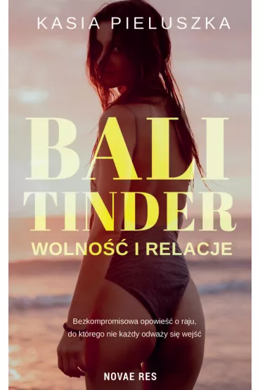 Bali Tinder. Wolno�� i relacje - Kasia  Pieluszka