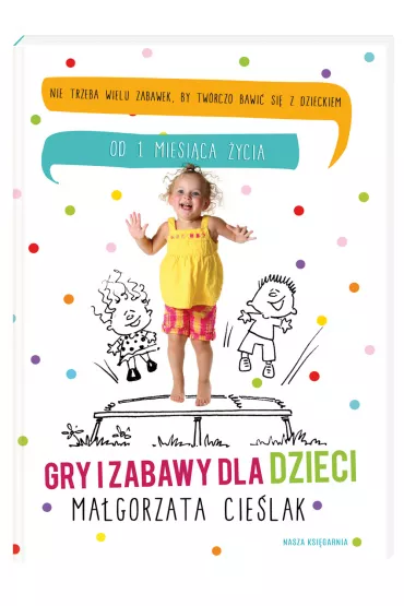 Gry i zabawy dla dzieci - Ma�gorzata Cie�lak