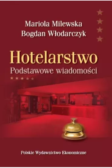 Hotelarstwo. Podstawowe wiadomo�ci - Milewska Mariola W�odarczyk Bogdan