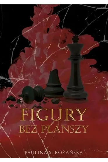 Figury bez planszy. Figury. Tom 2 - Paulina Str�a�ska