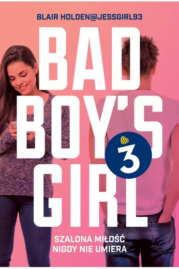 Bad Boy's Girl. Tom 3 - Blair Holden