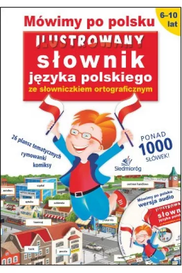 M�wimy po polsku. Ilustrowany s�ownik j�zyka polskiego + CD - Tamara Micha�owska