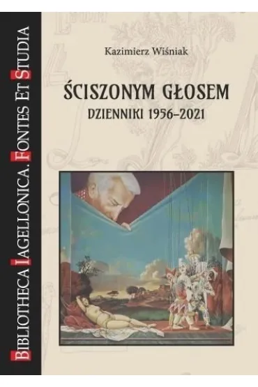 �ciszonym g�osem. Dzienniki 1956-2021 - Kazimierz  Wi�niak, Zdzis�aw Pietrzyk