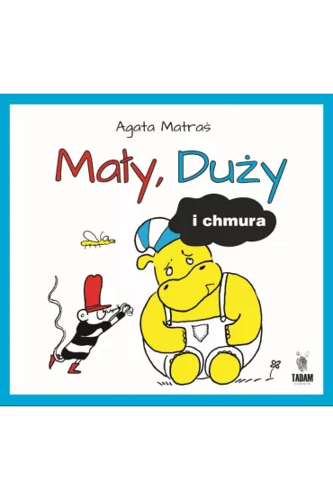 Ma�y, Du�y i chmura - Agata Matra�