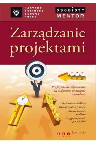 Zarz�dzanie projektami. Osobisty mentor - Harvard Business School Press, Mary Grace Duffy