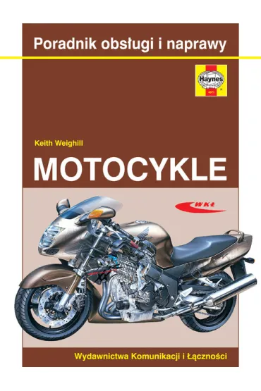 Motocykle Poradnik obs�ugi i naprawy - Keith Weighill