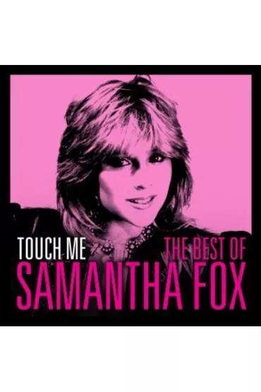 Touch Me - The Very Best Of Sam Fox (CD) - Samantha Fox