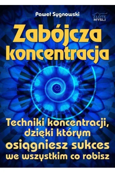 Zab�jcza koncentracja - Pawe� Sygnowski