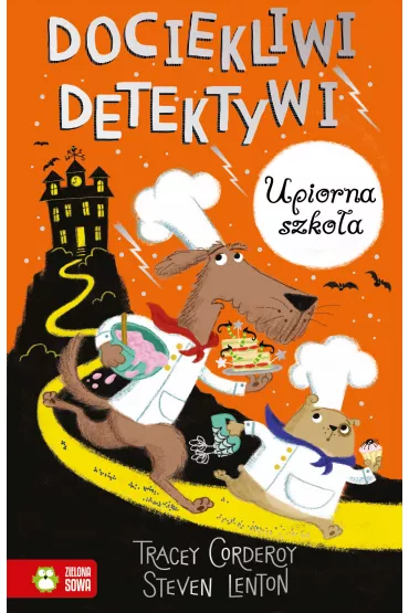Dociekliwi detektywi. Upiorna szko�a - Tracey Corderoy