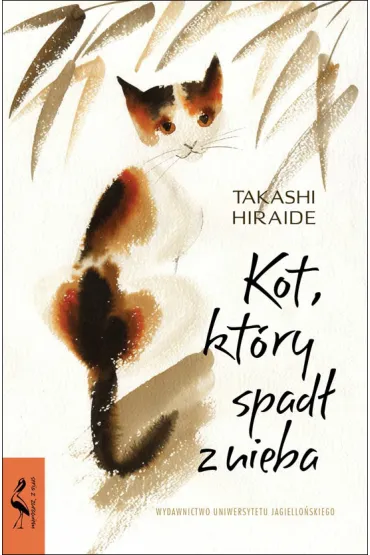 Kot, kt�ry spad� z nieba - Takashi Hiraide