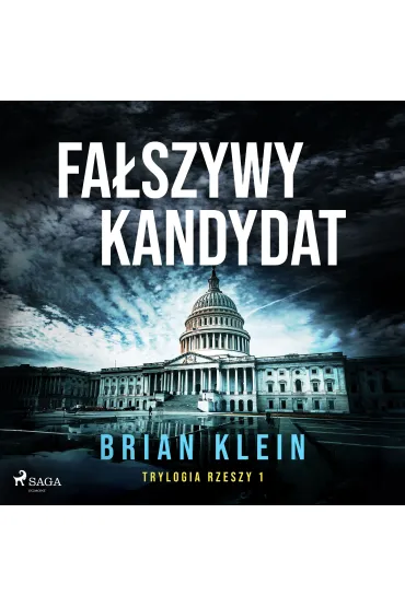 Audiobook Trylogia Rzeszy. Tom 1. Fa�szywy kandydat mp3 - Brian  Klein