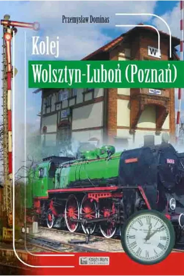 Kolej Wolsztyn &ndash; Lubo� (Pozna�) - Przemys�aw Dominas